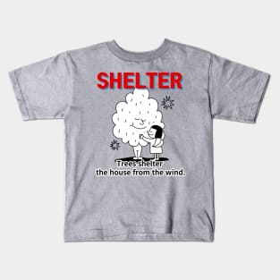 shelter ,Trees shelter  the house from the wind. Kids T-Shirt